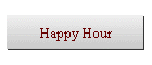 Happy Hour