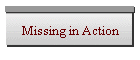 Missing in Action