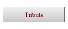 Tribute